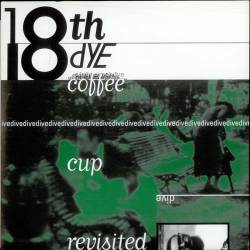 18th Dye : Coffee Cup Revisited